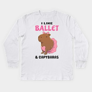 I Like Ballet and Capybaras Kids Long Sleeve T-Shirt